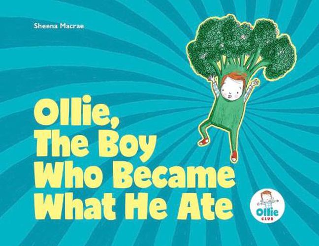 Cover image for Ollie, The Boy Who Became What He Ate: Storybook