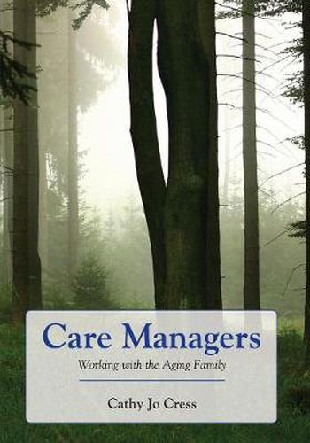 Cover image for Care Managers: Working With The Aging Family