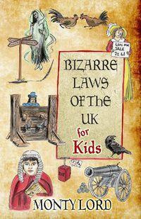 Cover image for Bizarre Laws of the UK for Kids