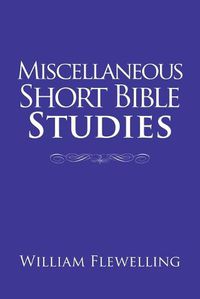 Cover image for Miscellaneous Short Bible Studies