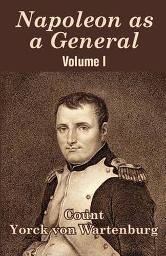 Cover image for Napoleon as a General (Volume I)