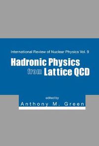 Cover image for Hadronic Physics From Lattice Qcd