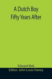 Cover image for A Dutch Boy Fifty Years After