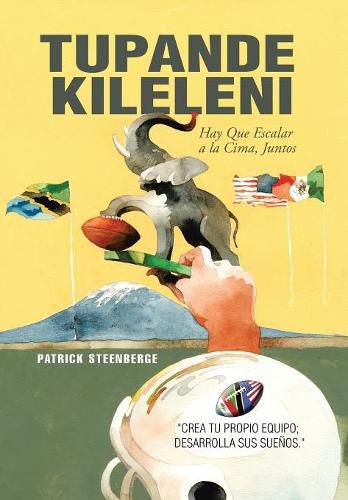 Cover image for Tupande Kileleni: Escalemos a La Cumbre Juntos