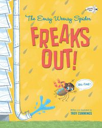 Cover image for The Eensy Weensy Spider Freaks Out! (Big-Time!)