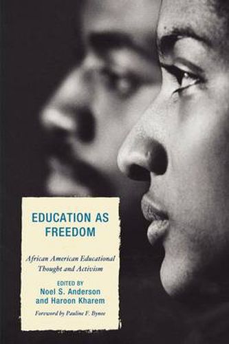 Education as Freedom: African American Educational Thought and Activism