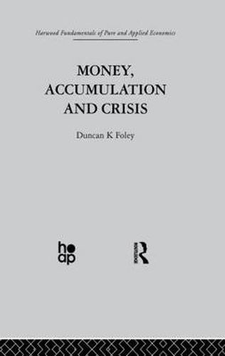 Cover image for Money, Accumulation and Crisis