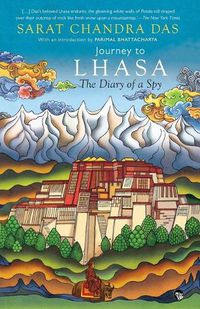 Cover image for Journey to Lhasa: The Diary of a Spy