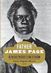 Cover image for Father James Page: An Enslaved Preacher's Climb to Freedom