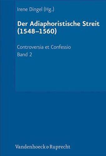 Cover image for Controversia et Confessio. Theologische Kontroversen 1548-1577/80