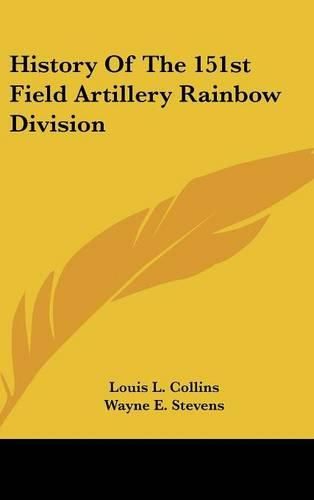 Cover image for History of the 151st Field Artillery Rainbow Division