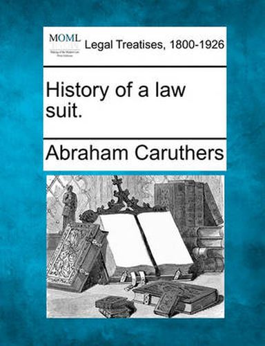 Cover image for History of a Law Suit.