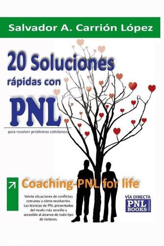 Cover image for 20 Soluciones Rapidas Con Pnl: Para resolver problemas cotidianos