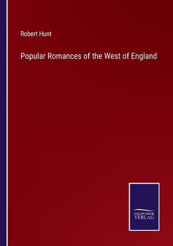 Popular Romances of the West of England