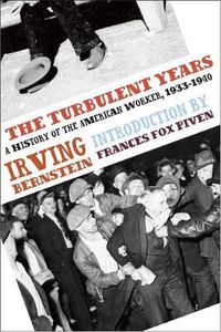 Cover image for The Turbulent Years: A History of the American Worker, 1933-1941