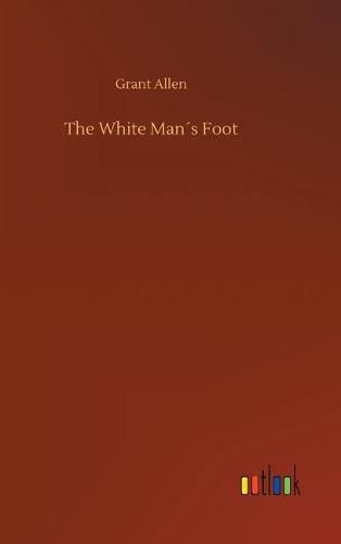 Cover image for The White Mans Foot