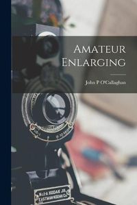 Cover image for Amateur Enlarging