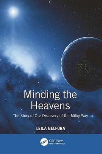 Cover image for Minding the Heavens: The Story of our Discovery of the Milky Way