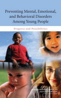 Cover image for Preventing Mental, Emotional, and Behavioral Disorders Among Young People: Progress and Possibilities