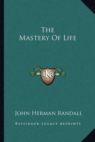 The Mastery of Life