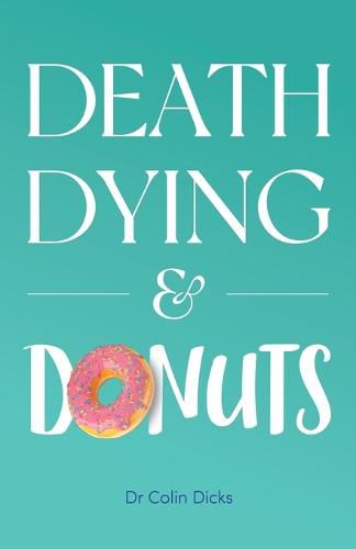 Cover image for Death, Dying & Donuts