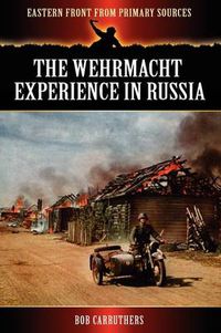 Cover image for The Wehrmacht Experience in Russia