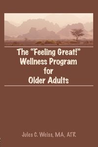 Cover image for The Feeling Great! Wellness Program for Older Adults