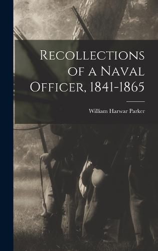 Cover image for Recollections of a Naval Officer, 1841-1865