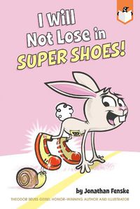 Cover image for I Will Not Lose in Super Shoes!