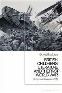 Cover image for British Children's Literature and the First World War: Representations since 1914