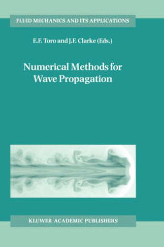 Cover image for Numerical Methods for Wave Propagation: Selected Contributions from the Workshop held in Manchester, U.K., Containing the Harten Memorial Lecture