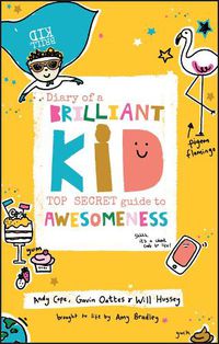 Cover image for Diary of a Brilliant Kid: Top Secret Guide to Awesomeness