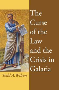 Cover image for The Curse of the Law and the Crisis in Galatia
