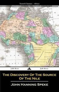 Cover image for The Discovery Of The Source Of The Nile