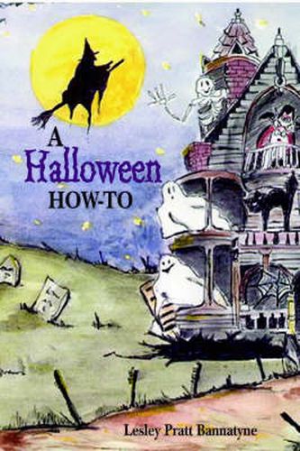 Cover image for Halloween How-To, A: Costumes, Parties, Decorations, and Destinations