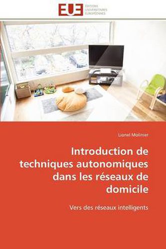 Cover image for Introduction de Techniques Autonomiques Dans Les R Seaux de Domicile