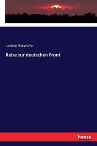 Cover image for Reise zur deutschen Front