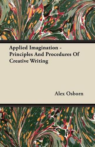 Cover image for Applied Imagination - Principles And Procedures Of Creative Writing