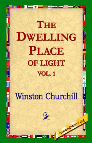 Cover image for The Dwelling-Place of Light, Vol 1