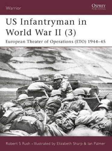 US Infantryman in World War II (3): European Theater of Operations 1944-45