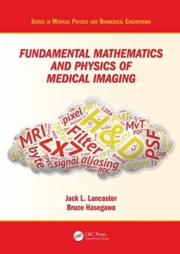 Cover image for Fundamental Mathematics and Physics of Medical Imaging