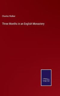 Cover image for Three Months in an English Monastery