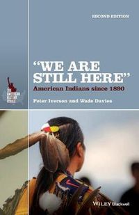 Cover image for We Are Still Here  - American Indians since 1890
