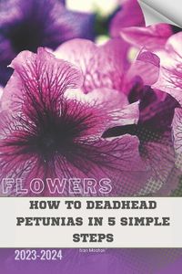 Cover image for How to Deadhead Petunias in 5 Simple Steps