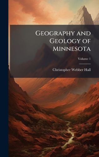 Cover image for Geography and Geology of Minnesota