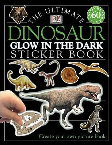 Cover image for Ultimate Sticker Book: Glow in the Dark: Dinosaur: Create Your Own Picture Book
