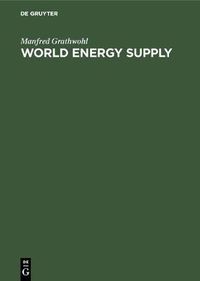 Cover image for World Energy Supply: Resources - Technologies - Perspectives