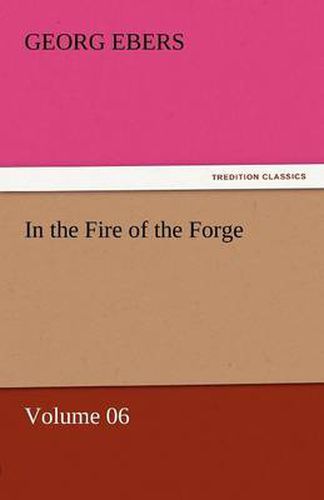 Cover image for In the Fire of the Forge - Volume 06
