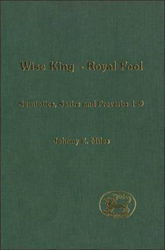 Cover image for Wise King, Royal Fool: Semiotics, Satire and Proverbs 1-9