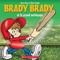 Cover image for Brady Brady Et Le Grand Nettoyage